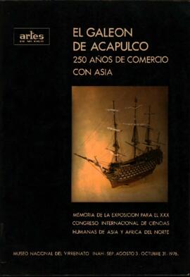"El Galeon de Acapulco: 250 años de comercio con Asia"