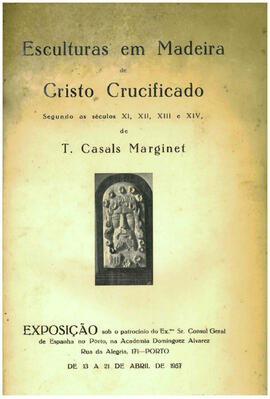 "Esculturas em Madeira de Cristo Crucificado: segundo os séculos XI, XII, XIII e XIV de T. Casals Marginet"